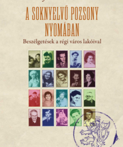 A soknyelvű Pozsony nyomában - Beszélgetések a régi város lakóival