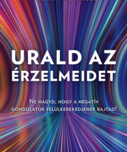Urald az érzelmeidet