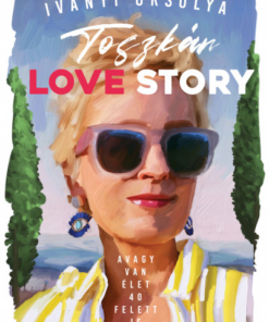 Toszkán Love Story - avagy van élet 40 felett is