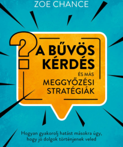 A bűvös kérdés és más meggyőzési stratégiák