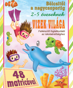 Bölcsitől a nagycsoportig - Vizek világa - 48 matricával