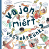 Vajon miért veszekszünk?