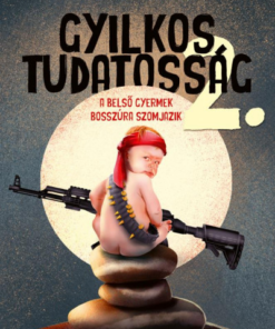 Gyilkos tudatosság 2. - A belső gyermek bosszúra szomjazik