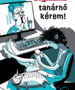 Digitális tanárnő kérem!