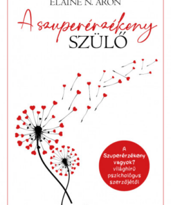 A szuperérzékeny szülő