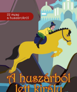 A huszárból lett király