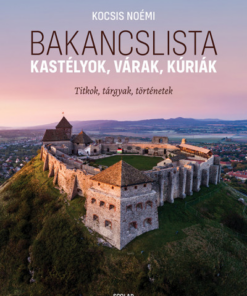 Bakancslista - Kastélyok, várak, kúriák