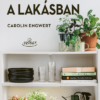 Kertészkedés a lakásban