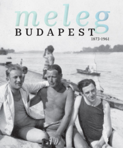 Meleg Budapest 1873-1961