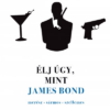 Élj úgy, mint James Bond
