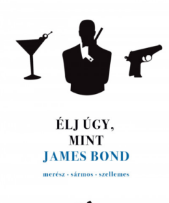 Élj úgy, mint James Bond