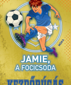 Jamie, a focicsoda 1. - Kezdőrúgás
