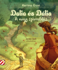 Dalia és Dália - A nagy szívrablás - Hangoskönyv