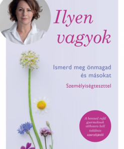 Ilyen vagyok! - Ismerd meg önmagad és másokat személyiségteszttel