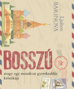 Bosszú avagy egy moszkvai gyerekrablás krónikája