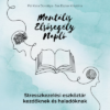 Mentális elsősegély napló - Stresszkezelési eszköztár kezdőknek és haladóknak