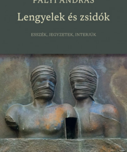 Lengyelek és zsidók - Esszék, jegyzetek, interjúk