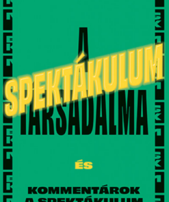 A spektákulum társadalma - Kommentárok a spektákulum társadalmához