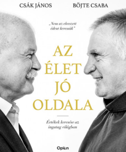 Az élet jó oldala - Értékek keresése az ingatag világban