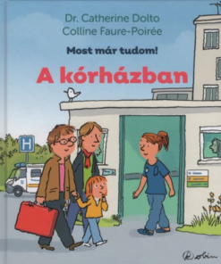 A kórházban - Most már tudom!