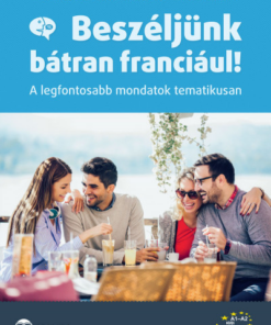 Beszéljünk bátran franciául!