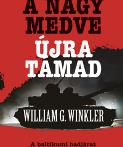 A Nagy Medve újra támad - A baltikumi hadjárat
