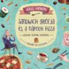 Sandwich grófja és a nápolyi pizza