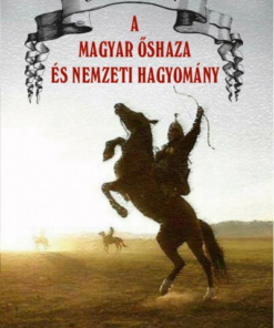 A magyar őshaza és nemzeti hagyomány