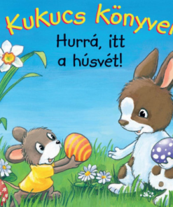 Kukucs könyvek - Hurrá, itt a húsvét!