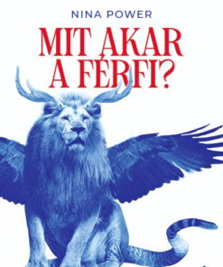 Mit akar a férfi?