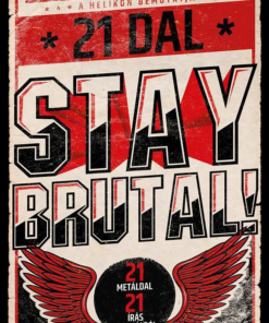 Stay Brutal! - 21 metáldal - 21 írás a metálról
