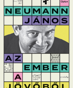 Neumann János - Az ember a jövőből