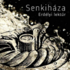 Senkiháza. Erdélyi lektűr