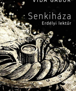 Senkiháza. Erdélyi lektűr