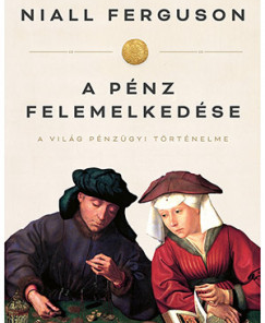 A pénz felemelkedése (4. kiadás)