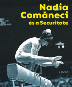 Nadia Comaneci és a Securitate