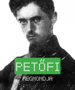 Petőfi megmondja