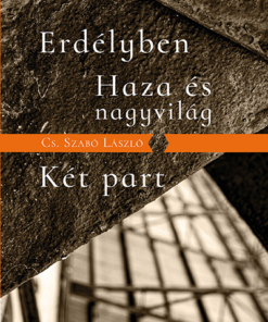Erdélyben / Haza és nagyvilág / Két part