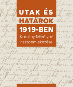 Utak és határok 1919-ben