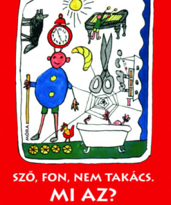 Sző, fon, nem takács. Mi az? - felújított kiadás