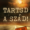 Tartsd a szád!