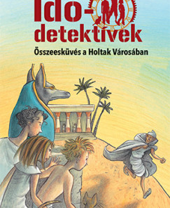 Összeesküvés a Holtak Városában - Idődetektívek 1.