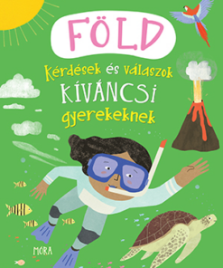 Föld - Kérdések és válaszok kíváncsi gyerekeknek