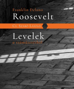 Alternative view of F.D.Roosevelt; Levelek a száműzetésből
