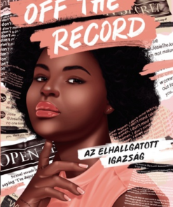 Off the Record – Az elhallgatott igazság
