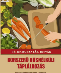 Korszerű húsnélküli táplálkozás