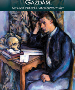 Gazdám, ne hibáztasd a vadászkutyát!