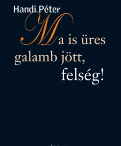 Ma is üres galamb jött, felség!
