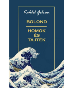Bolond, homok és tajték
