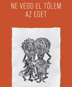 Ne vedd el tőlem az eget